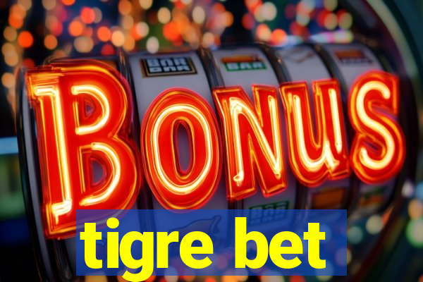 tigre bet